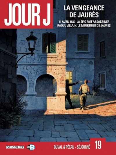 Jour J Tome 19 - La Vengeance de Jaur&egrave;s (BD)