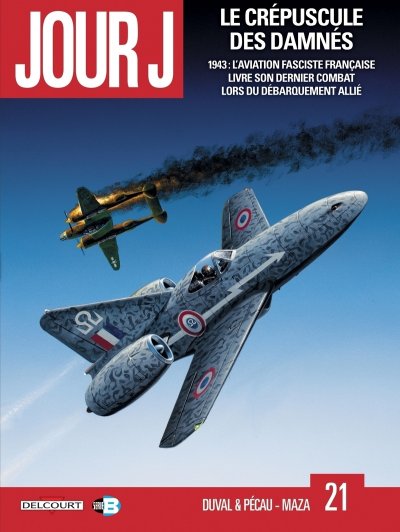 Jour J Tome 21 - Le Cr&eacute;puscule Des Damn&eacute;s