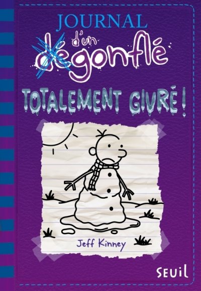 Journal d'un d&eacute;gonfl&eacute; - Tome 13 - Totalement givr&eacute;