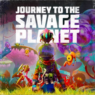 JUST FOR GAMES Journey to the savage planet