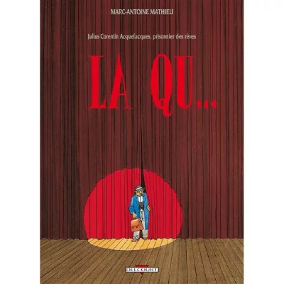 Julius Corentin Acquefacques, Prisonnier Des R&ecirc;ves Tome 2 - La Qu
