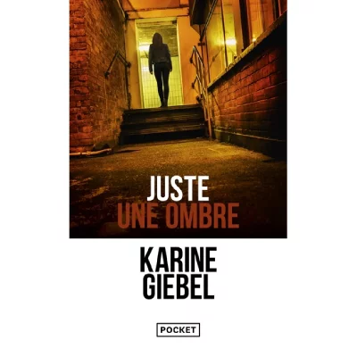 Juste une ombre - Giebel Karine - Livres - Policier Thriller