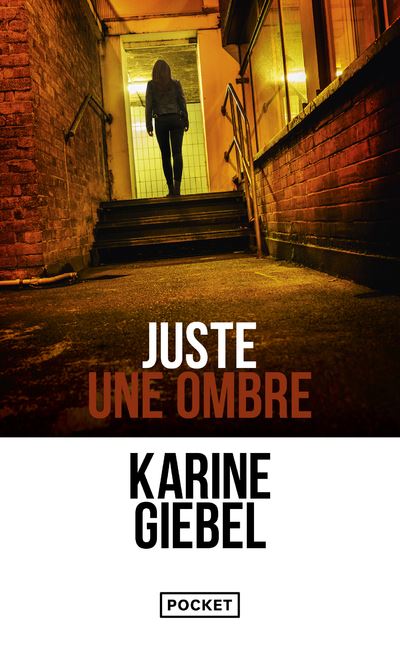 Juste une ombre - Giebel Karine - Livres - Policier Thriller