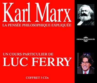 Karl Marx : la pens&eacute;e philosophique expliqu&eacute;e