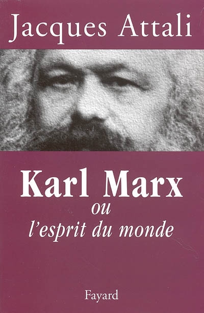Karl Marx: ou l'esprit du monde