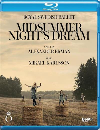 Karlsson : Midsummer Night's Dream (Songe d'une nuit d'&eacute;t&eacute;), Ballet [Blu-ray]