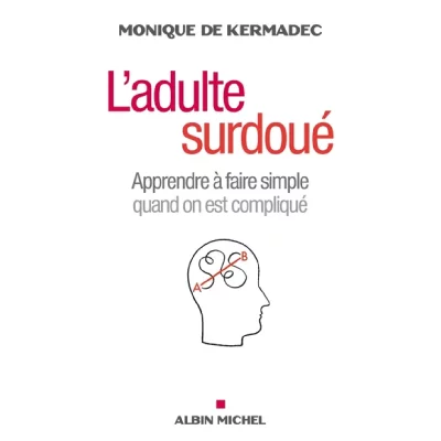L'adulte surdou&eacute; - Apprendre &agrave; faire simple quand on est compliqu&eacute;