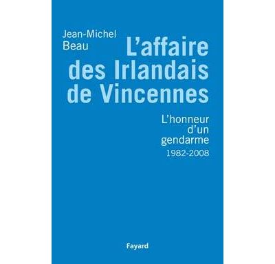 L'Affaire des Irlandais de Vincennes: L'Honneur d'un gendarme 1982