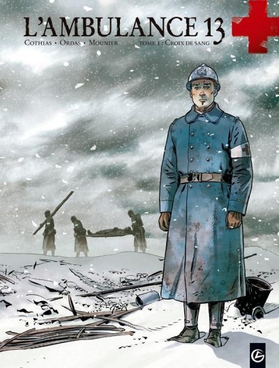 L'ambulance 13 Cycle 1, Tome 1 - Croix De Sang