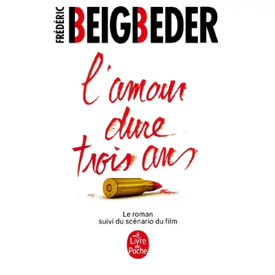 L'amour dure trois ans (Poche)