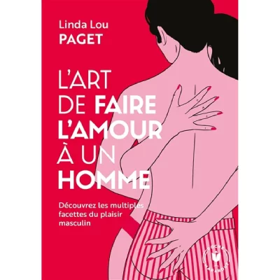 L'art de faire l'amour &agrave; un homme (Poche)