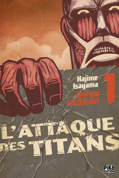 L'Attaque des Titans Edition Colossale Tome 1 (Manga)