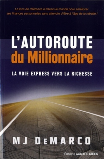 L'autoroute Du Millionaire - La Voie Express Vers La Richesse