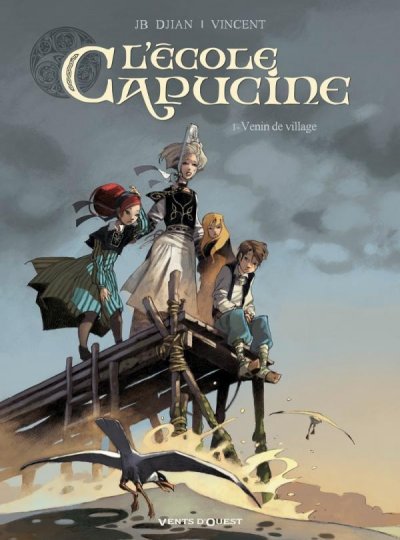 L'&Eacute;cole Capucine - Tome 01: Venin de village