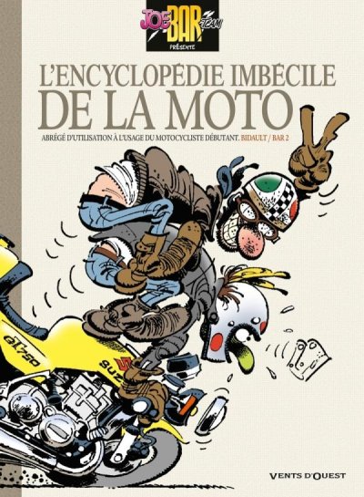 L'Encyclop&eacute;die imb&eacute;cile de la moto 