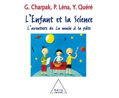 L'enfant Et La Science - L'aventure De La Main &Agrave; La P&acirc;te