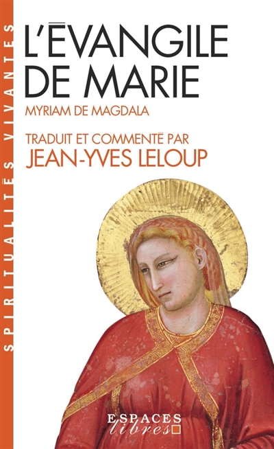 L'&Eacute;vangile de Marie (Espaces Libres - Spiritualit&eacute;s Vivantes)