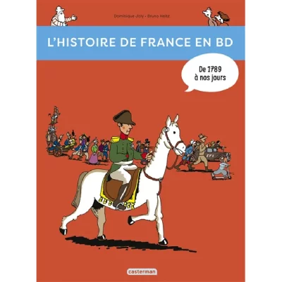 L'histoire De France En Bd Tome 3 - De 1789 &Agrave; Nos Jours !