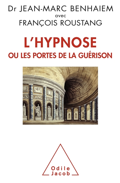 L'Hypnose ou les portes de la gu&eacute;rison
