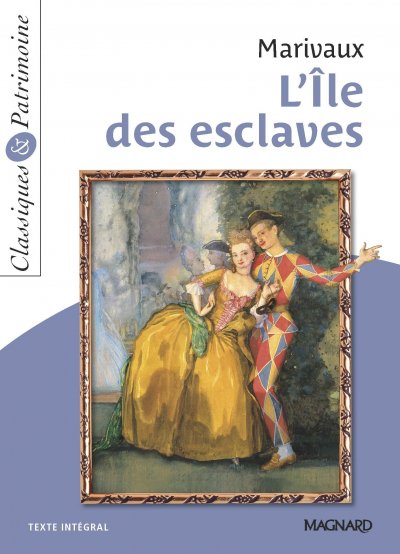 L'&Icirc;le des esclaves - Bac Fran&ccedil;ais 1re 2023 - Classiques et Patrimoine