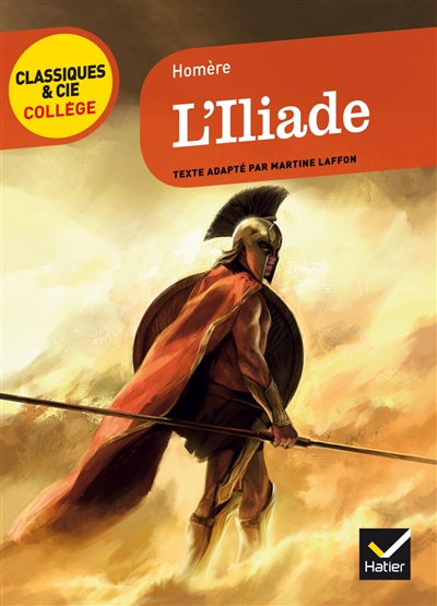 L'iliade (Viie Si&egrave;cle Av - J.-C.)