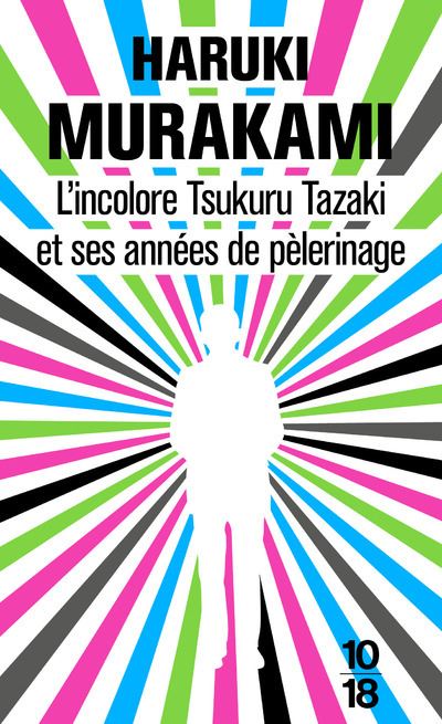 L'incolore Tsukuru Tazaki et ses ann&eacute;es de p&egrave;lerinage