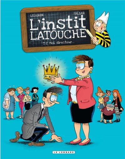 L'instit Latouche Tome 2 - Moi, Directeur