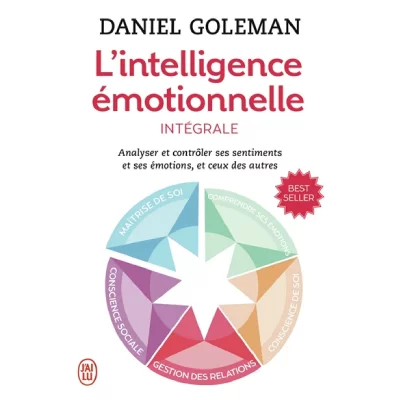 L'intelligence &eacute;motionnelle int&eacute;grale