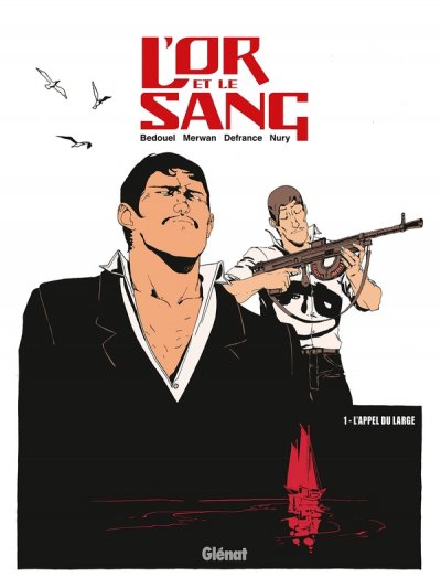 L'Or et le sang - Tome 01 NE: L'Appel du large