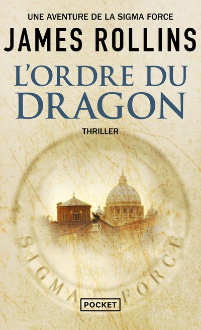 L'Ordre du Dragon - Une aventure de la Sigma Force (1)