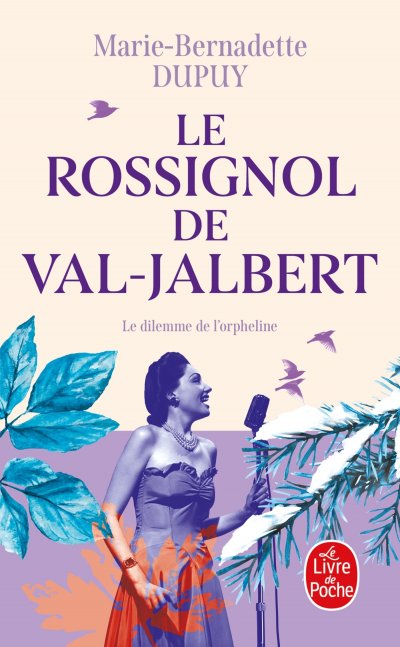L'orpheline des neiges - Tome 2 : Le rossignol de Val-Jalbert (Poche)