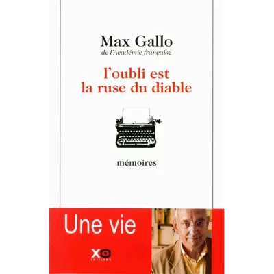 L'oubli Est La Ruse Du Diable - M&eacute;moires