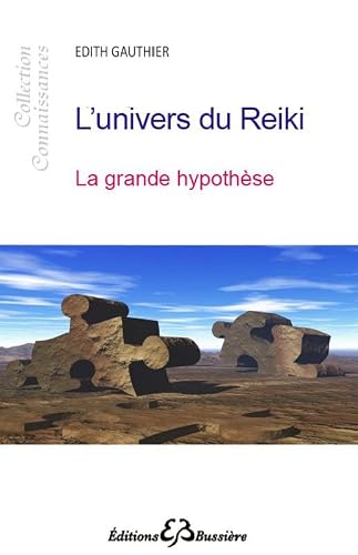 L'univers du Reiki - La grande hypoth&egrave;se