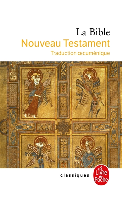 La Bible : Le Nouveau Testament