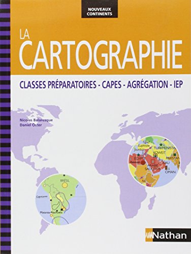 La Cartographie - Classes Pr&eacute;paratoires - Capes - Agr&eacute;gation - Iep