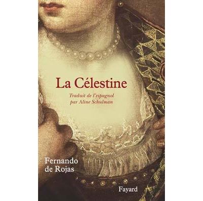 La C&eacute;lestine - Tragi-Com&eacute;die De Calixte Et M&eacute;lib&eacute;e