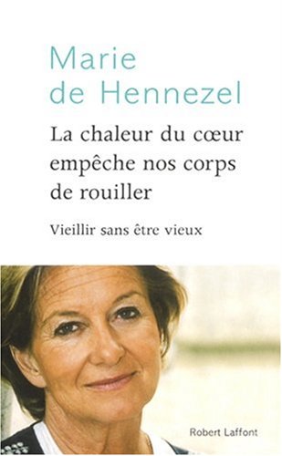La chaleur du coeur emp&ecirc;che nos corps de rouiller