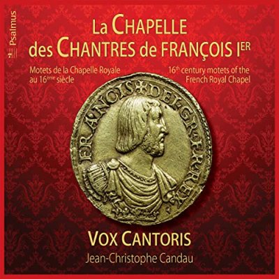 La chapelle des chantres de Fran&ccedil;ois 1er Digipack