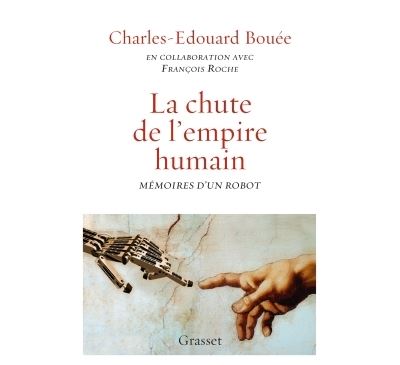 La Chute De L'empire Humain - M&eacute;moires D'un Robot