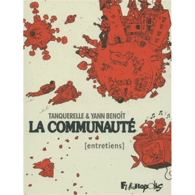 La Communaut&eacute;: Entretiens. L'int&eacute;grale