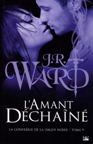 La Confr&eacute;rie De La Dague Noire Tome 9 - L'amant D&eacute;chain&eacute;