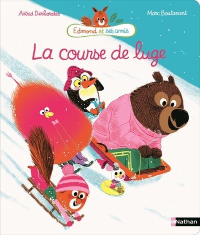 La course de luge - Edmond et ses amis - Album d&egrave;s 4 ans