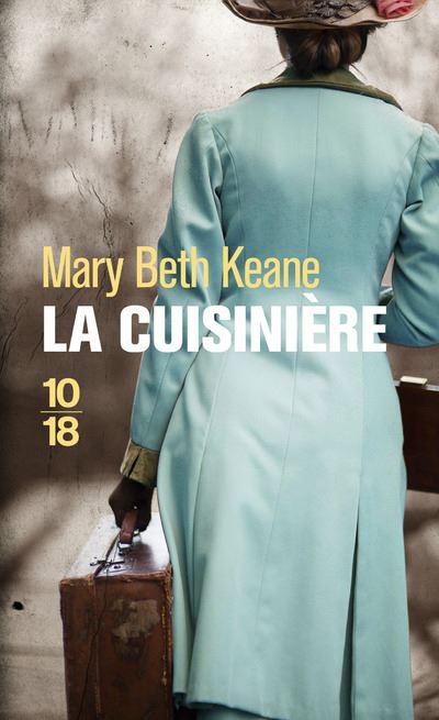 La Cuisini&egrave;re - Keane Mary Beth - Livres - Litt&eacute;rature Romans