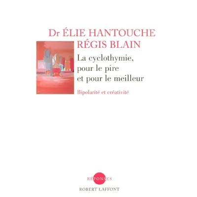 La cyclothymie, pour le pire et pour le meilleur (Broch&eacute;)