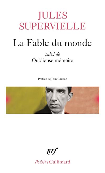 La Fable Du Monde Suivi De Oublieuse M&eacute;moire