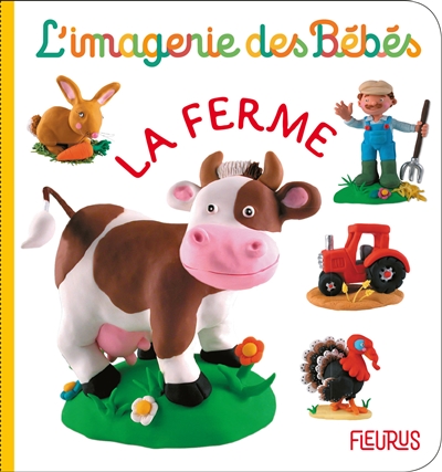 La ferme (L'IMAGERIE DES BEBES)
