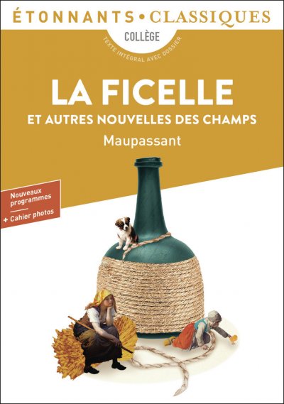 La Ficelle et autres nouvelles des champs (Broch&eacute;)