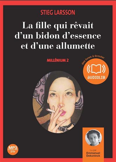 La fille qui r&ecirc;vait d'un bidon d'essence et d'une allumette - Mill&eacute;nium 2