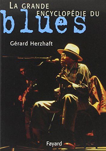 La Grande encyclop&eacute;die du blues