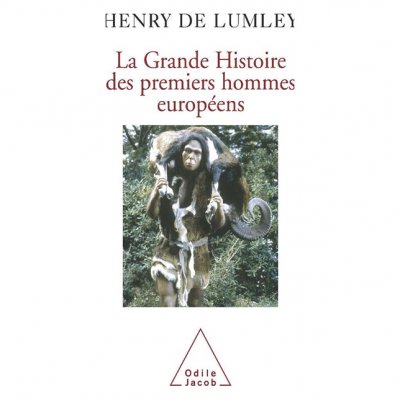 La Grande Histoire des premiers hommes europ&eacute;ens